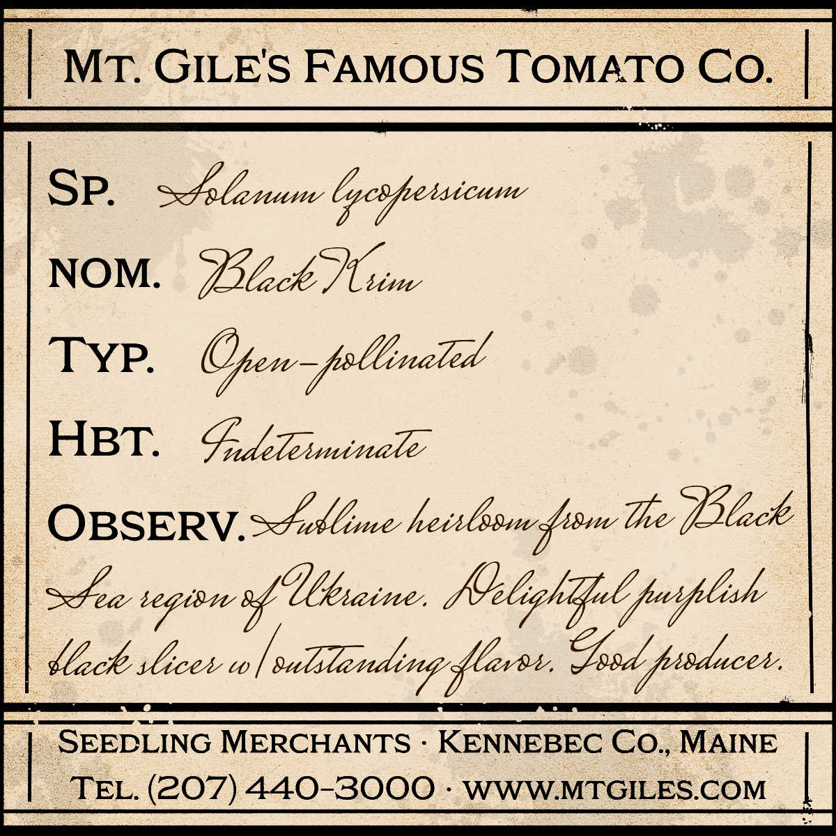 Depiction of a weathered vintage Mt. Gile's Famous Tomato Company specimen label with the following description: 

Black Krim - Sublime heirloom from the Black Sea region of Ukraine. Delightful purplish black slicer with outstanding flavor. Good producer.